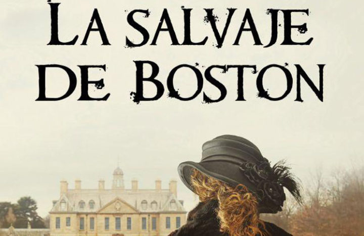 Portada del libro "La salvaje de Boston", de Gloria Casañas.